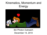 Kinematics, Momentum and Energy