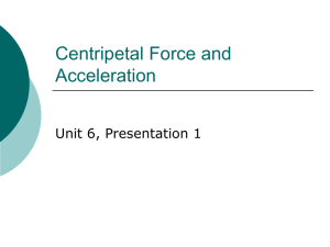 Centripetal Force and Acceleration