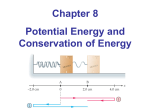 8-1 Conservative and Nonconservative Forces The work done by a