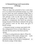 8. Potential Energy and Conservation of Energy Potential Energy: