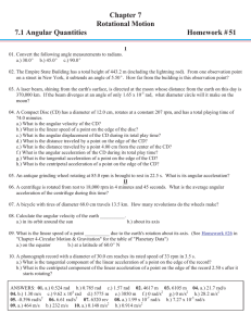 Chapter 7 Rotational Motion 7.1 Angular Quantities Homework # 51