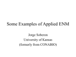 Some Examples of Applied ENM