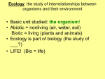 Ecology: the study of interrelationships between organisms and their