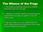 The Silence of the Frogs