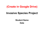 (Create in Google Drive) Invasive Species Project Student Name Date
