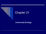 Bio Chapter 21 Community Ecology