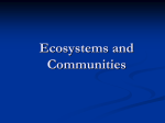 Ecosystems and Communities March 22, 2011