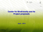 Center for Biodiversity and its Project proposals April, 2012