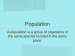 Population A population is a group of organisms of the same