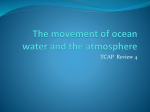 The movement of ocean water and the atmosphere