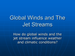 Global Winds and The Jet Streams