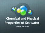 Chemical and Physical Properties of Seawater Chapter 3, p 44