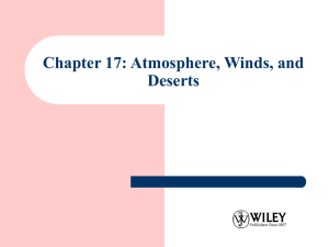 Chapter 17: Atmosphere, Winds, and Deserts