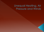 Unequal Heating, Air Pressure and Winds1