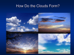 How do clouds form - Honors Earth and Environmental Science