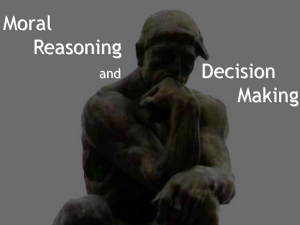 MORAL REASONING AND DECISION MAKING