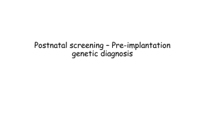 Postnatal screening – Pre-implantation genetic diagnosis