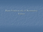 Basic Framework Normative Ethics