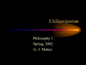 Utilitarianism - Welcome to the UC Davis Philosophy