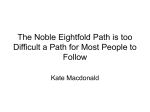 The Noble Eightfold Path is too Difficult a Path for Most