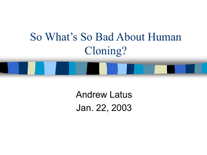 What`s So Bad About Human Cloning?