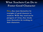 What Teachers Can Do to Foster Good Character