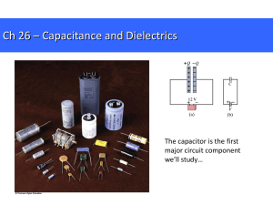 Chapter 24 Capacitance, dielectrics and electric energy storage