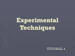 Tutorial 4 – Experimental Techniques