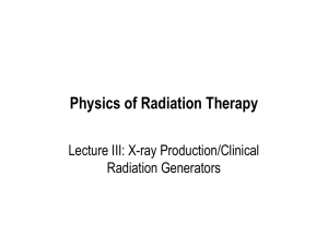 Physics of Radiation Oncology: Production of X Rays