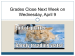 Grades Close Next Week on Wednesday, April 9