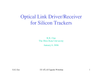 Optical Link Driver/Receiver for Silicon Trackers K.K. Gan The Ohio State University