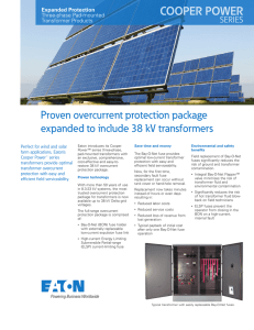 COOPER POWER Proven overcurrent protection package expanded to include 38 kV transformers SERIES