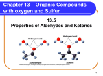 Chapter 13, sections 13.5 - Properties of Aldehydes and Ketones