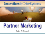 Partner Marketing Peter W. Mengel Benefits for the