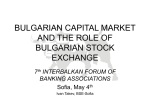 THE BULGARIAN STOCK MARKET – RECENT DEVELOPMENTS