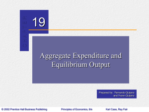 Chapter 19: Aggregate Expenditure and Equilibrium Output