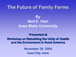 The Future of Family Farms By Neil E. Harl Iowa State