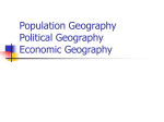 Population Geography Political Geography Economic Geography