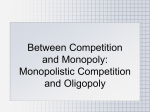 Chapter 13 Between Competition and Monopoly