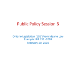 Legislation ‘201’ From Idea to Law Example: Bill 152