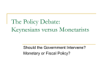 The Policy Debate: Keynesians versus Monetarists
