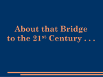 About that Bridge to the 21st Century . . .