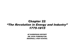 Chapter 22 “The Revolution in Energy and Industry” 1775-1815