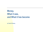 Money, What it was & what it has become