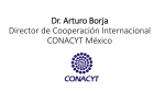 Dr. Arturo Borja Director de Cooperación Internacional CONACYT