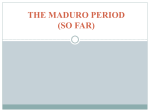 The Maduro Period