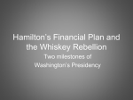 Hamiltons Financial Plan and the Whiskey Rebellion