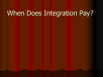 When Does Integration Pay?