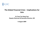 The Global Financial Crisis – Implications for Asia Dr Tony Tan Keng
