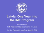 Latvia: One Year into the IMF Program